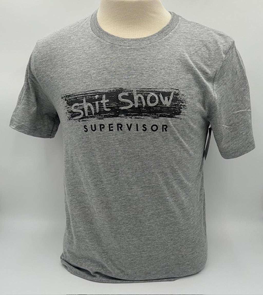 Legend or Lies Unisex Sh*t Show Supervisor T-Shirt