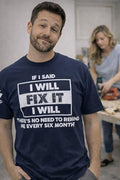 Legend or Lies If I Said I will Fix It, I Will Mens T-Shirt
