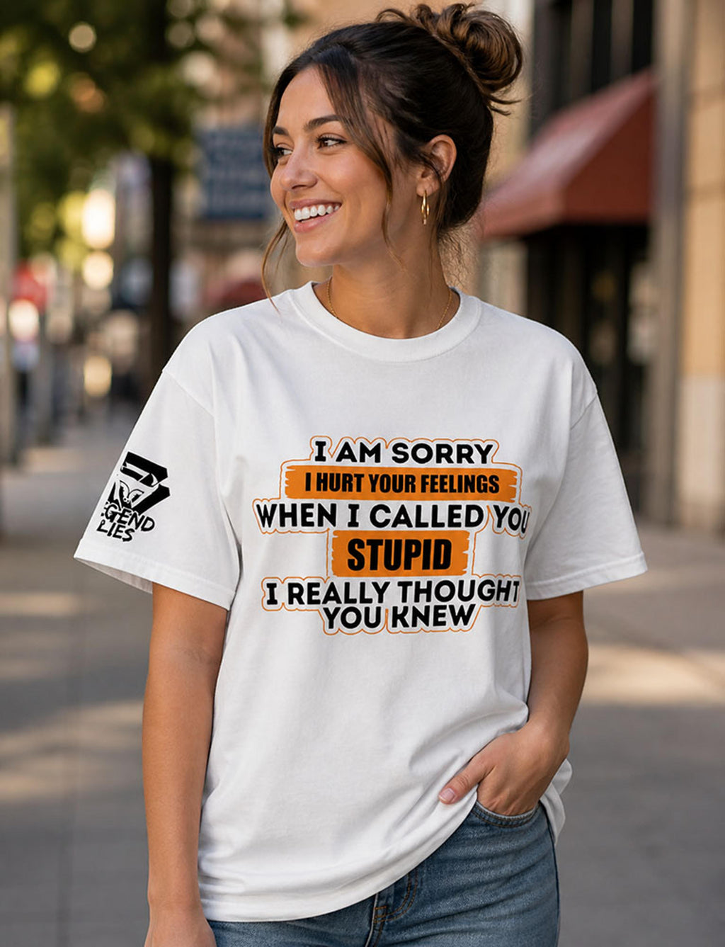 Legend or Lies I Hurt your Feelings Stupid Unisex Soft-Tee