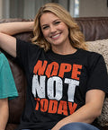 Legend or Lies Nope Not Today Womens Fit Soft Tee
