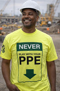Legend or Lies Mens Never Play With Your PPE T-Shirt