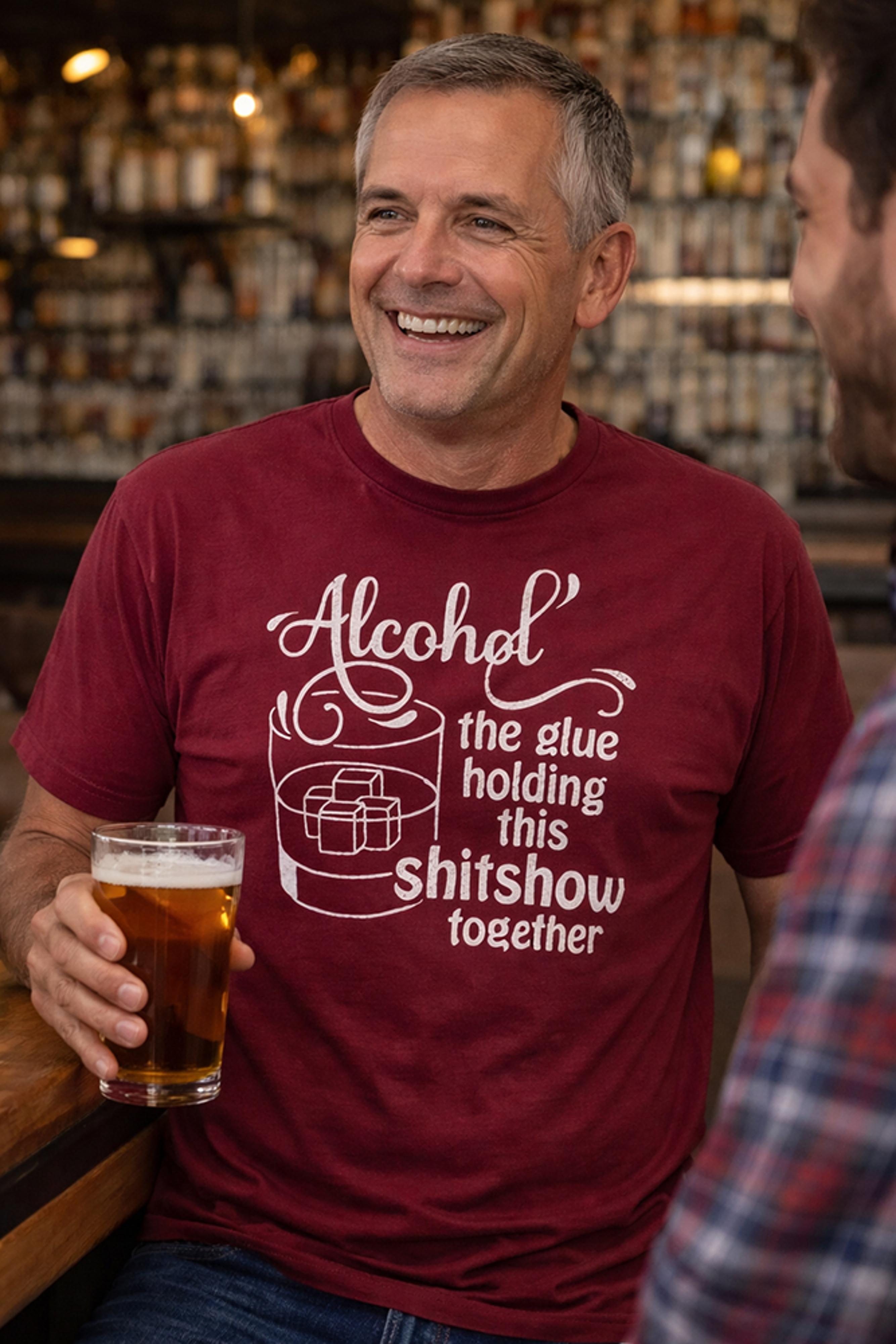 Legend or Lies Alcohol Holding This Sh*t Show Together Tee
