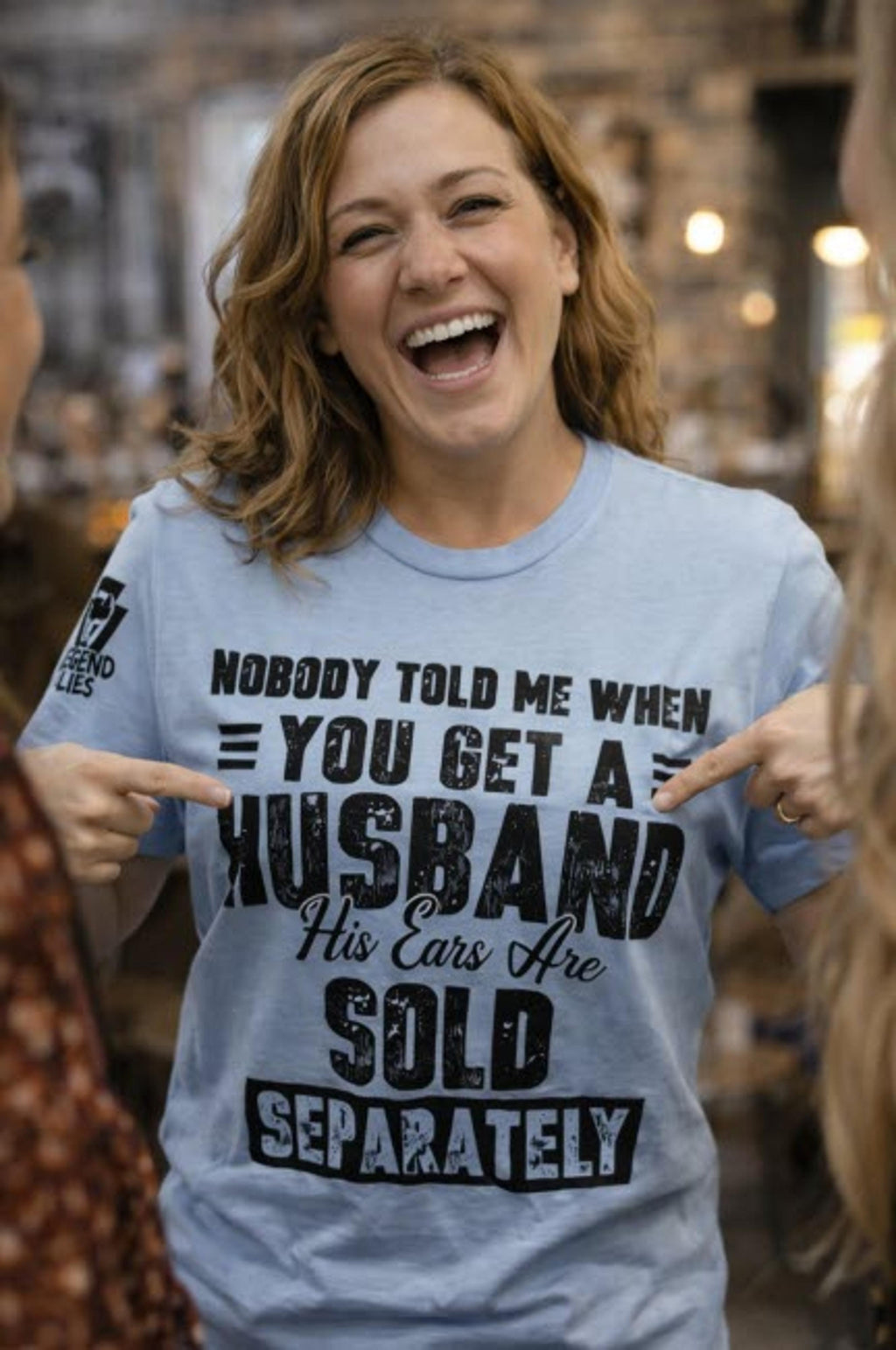 Legend or Lies Husband Ears Sold Separately Womens Fit Tee