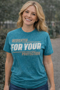 Legend or Lies Medicated For Your Protection Unisex Fit Tee