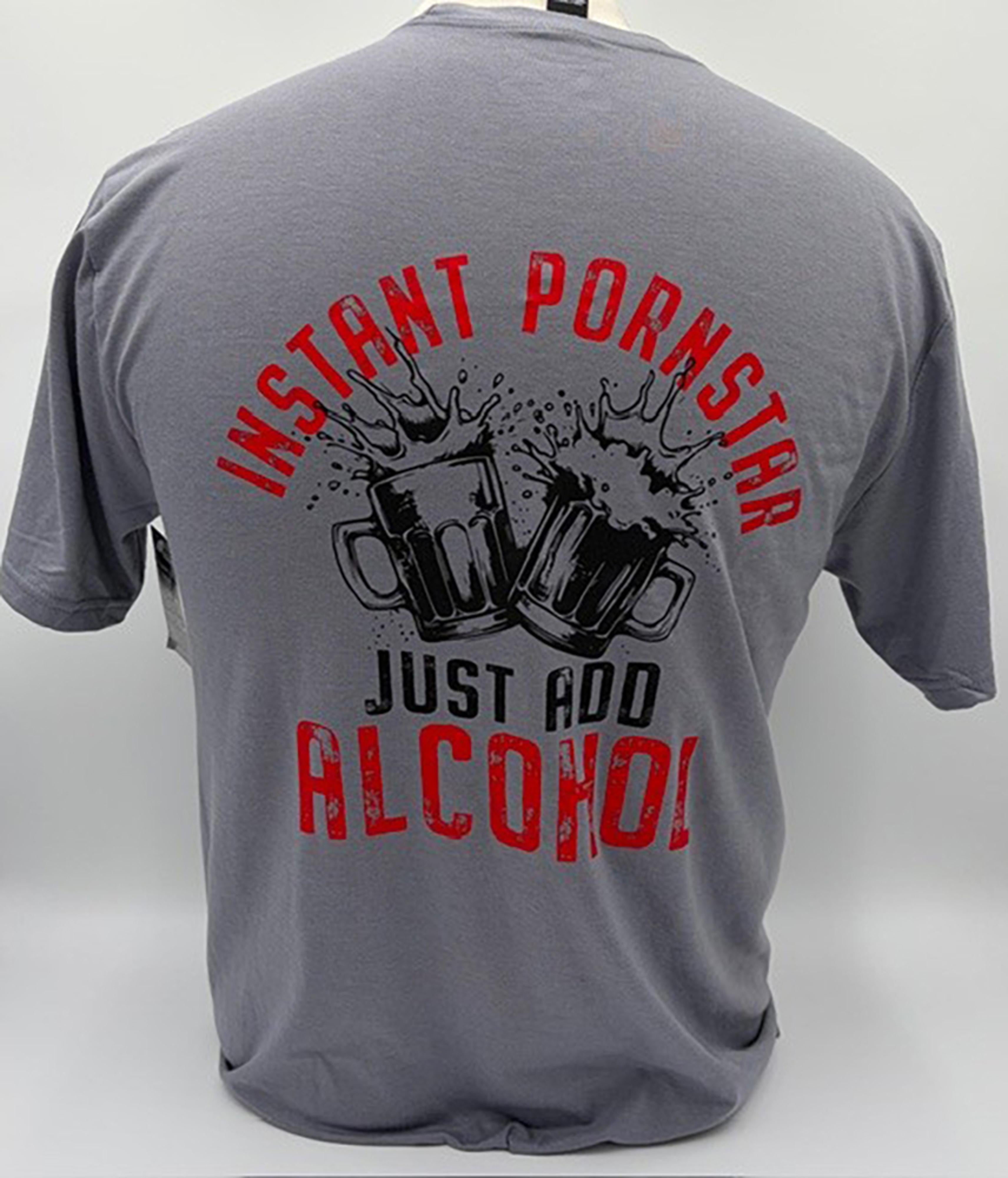 Legend or Lies Instant Porn Star Just Add Alcohol Mens Tee