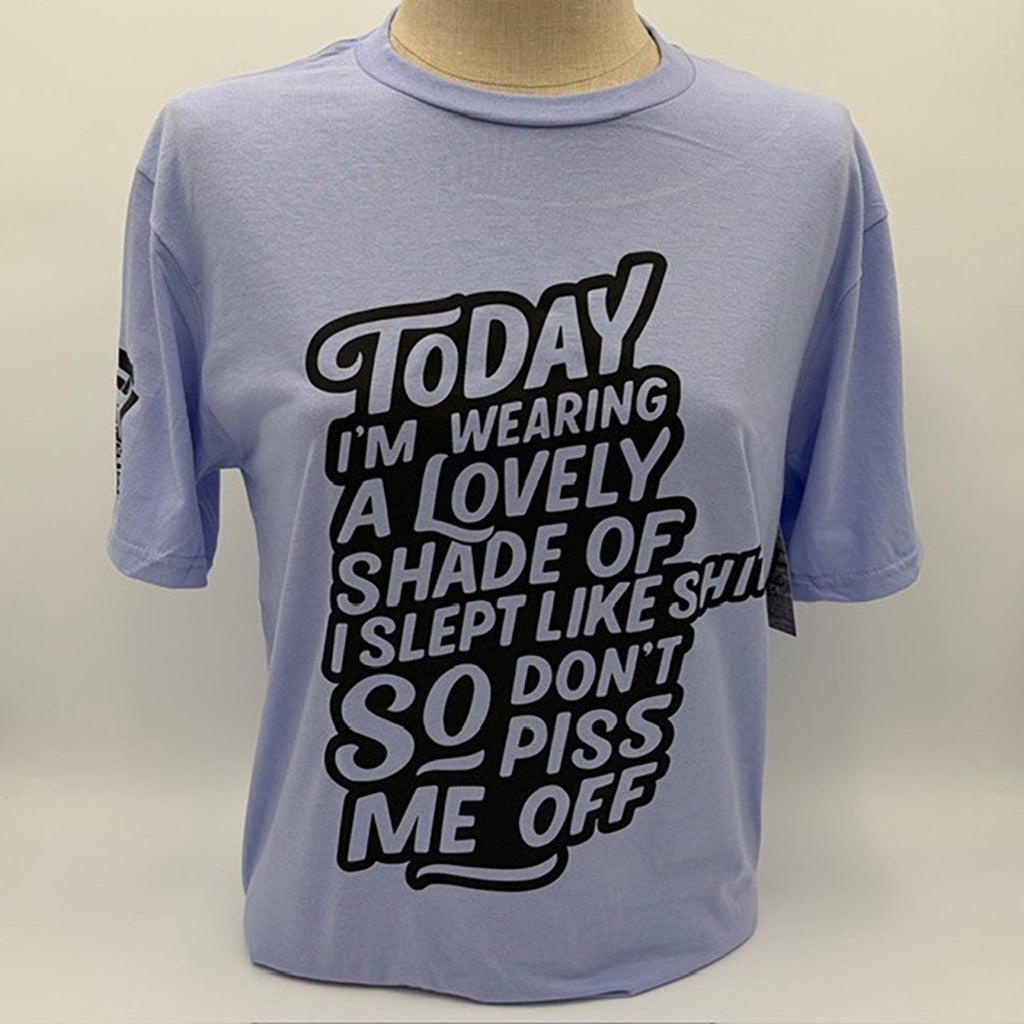 Legend or Lies Lovely Shade of Slept Like Sh*t T-Shirt