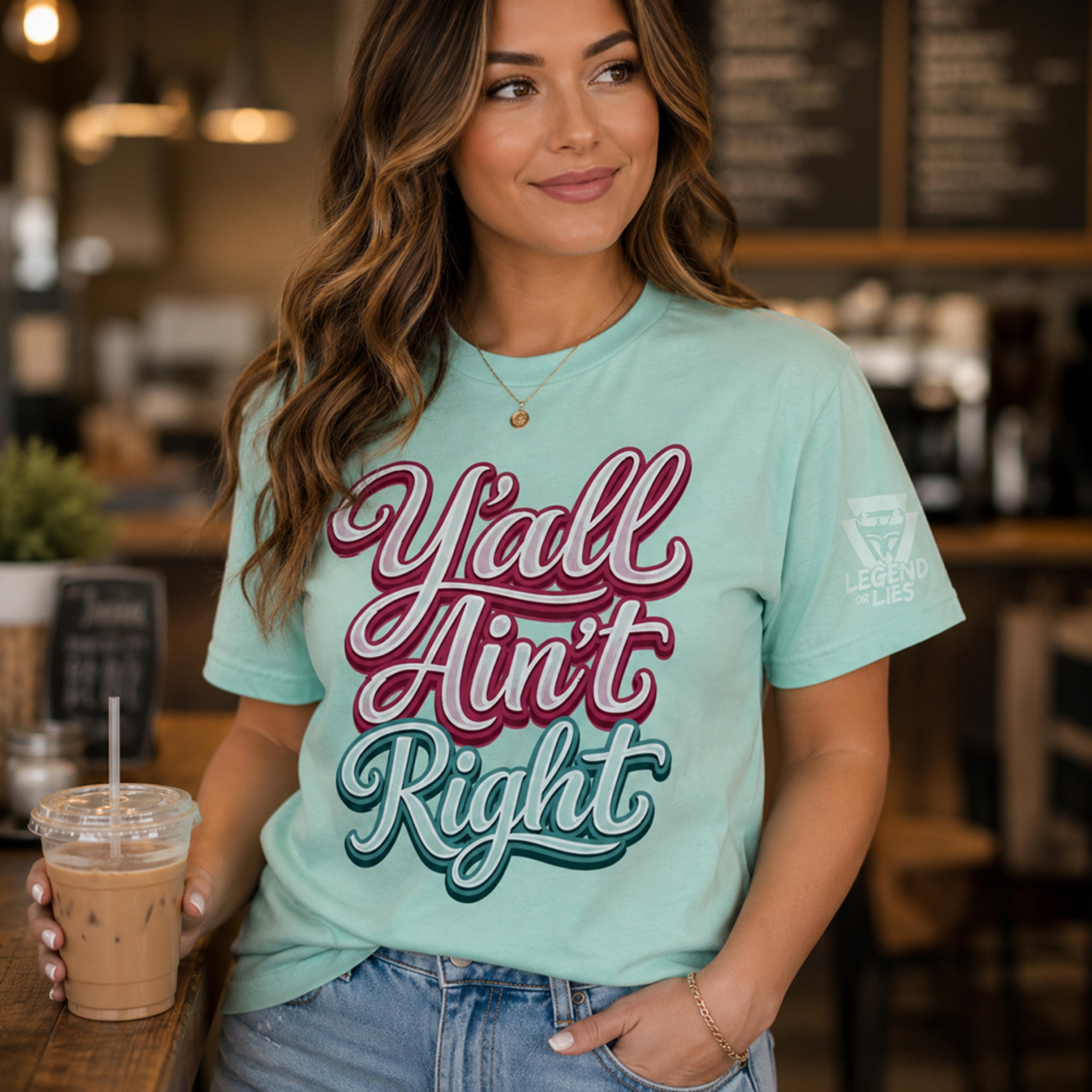 Legend or Lies Yall Aint Right Unisex Fit T-shirt