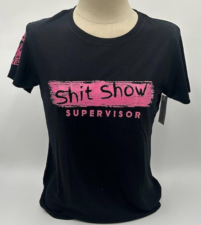 Legend or Lies Womens Sh*t Show Supervisor T-Shirt