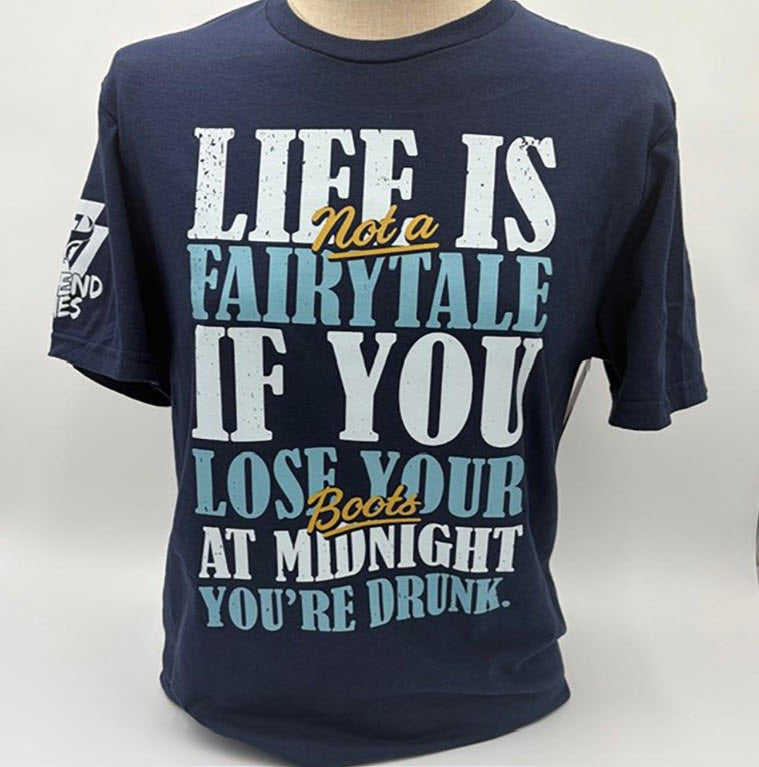 Legend or Lies Not A Fairytale If You Lose Your Boots Tee