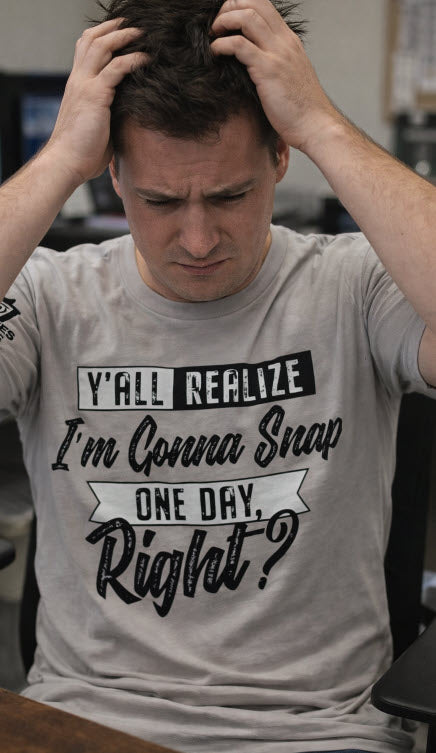 Legend or Lies Yall Realize Im Gonna Snap One Day Tee