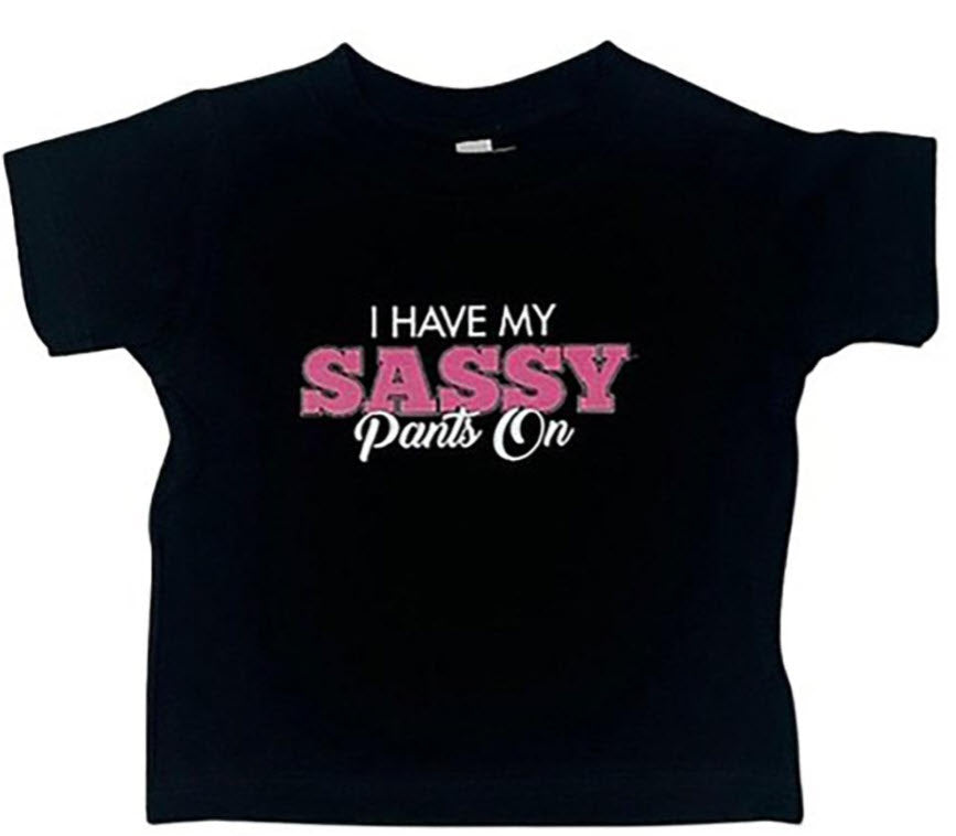 Legend or Lies I Have My Sassy Pants  On Toddler Tee