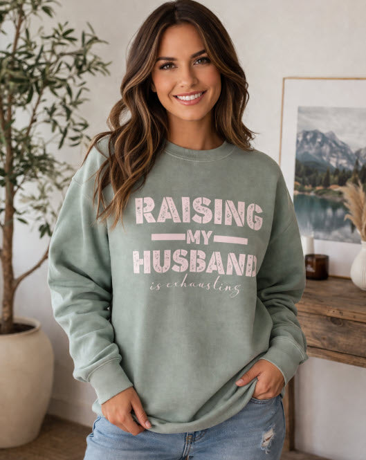 Legend or Lies Raising My Husband Is Exhausting Sweatshirt