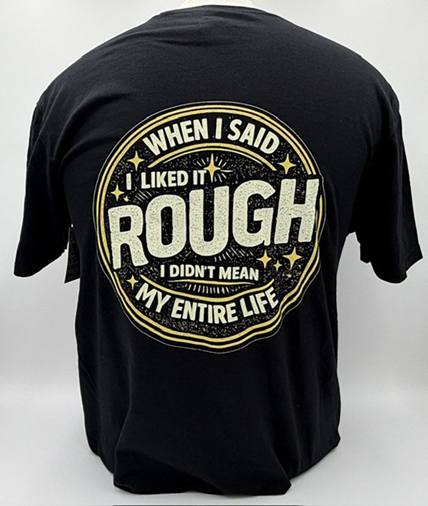 Legend or Lies Rough Life Unisex Fit T-shirt