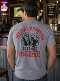 Legend or Lies Instant Porn Star Just Add Alcohol Mens Tee