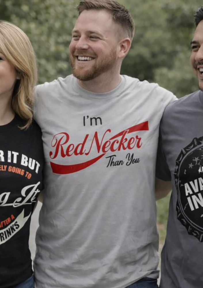 Legend or Lies Im Red Necker Than You Unisex Fit Tee