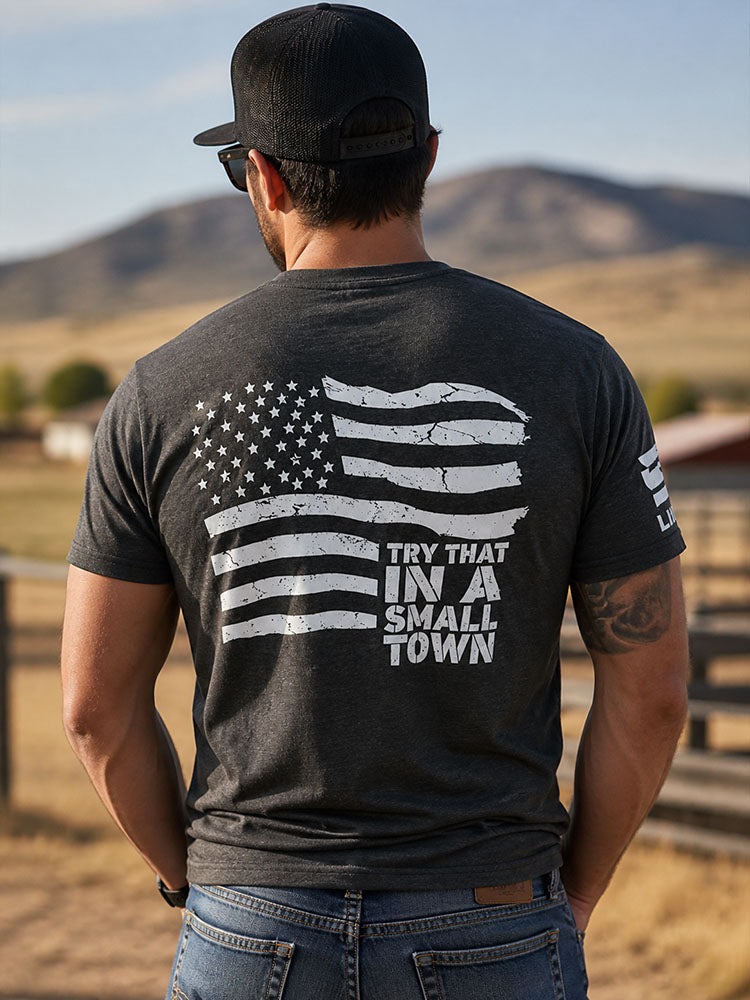 Legend or Lies Try That In A Small Town Patriot Unisex Tee