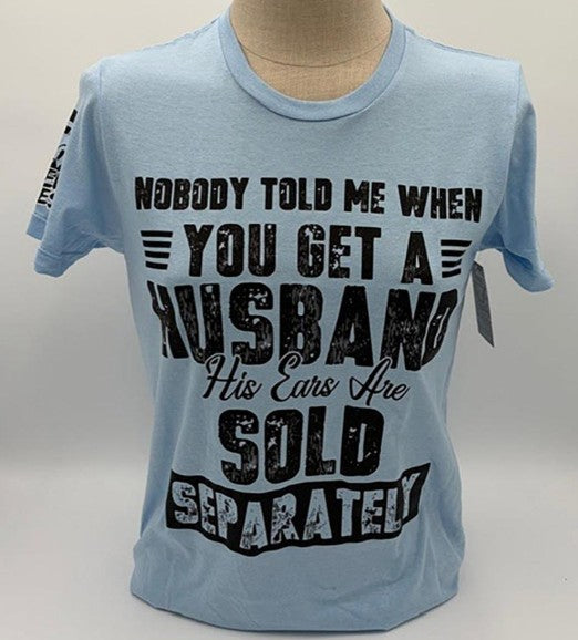 Legend or Lies Husband Ears Sold Separately Womens Fit Tee