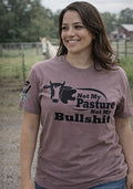 Legend or Lies Not My Pasture, Not My BS Womens Tee