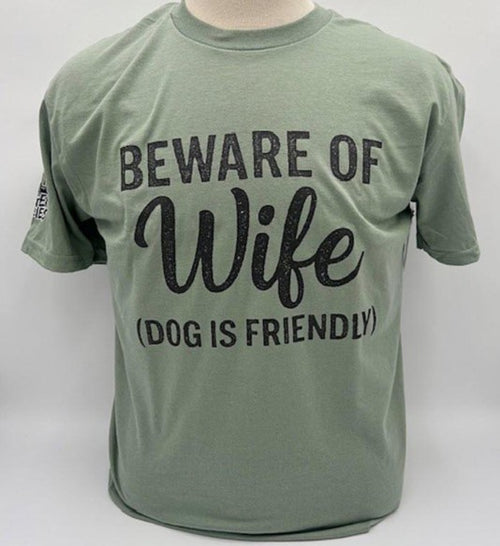 Legend or Lies Beware Of Wife, Dog Is Friendly T-Shirt