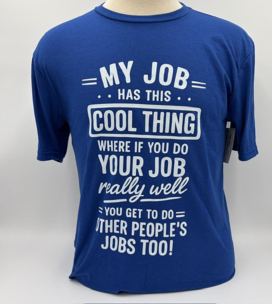 Legend or Lies My Job Gets Other Peoples Jobs T-shirt