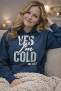 Legend or Lies Yes Im Cold Unisex Fleece Hooded Sweat Shirt