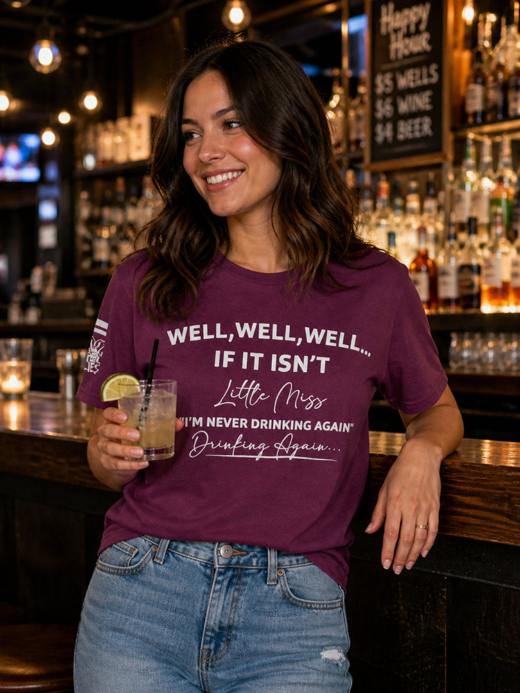 Legend or Lies Miss Never Drinking Again, Drinking Again Tee