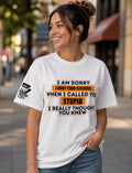 Legend or Lies I Hurt your Feelings Stupid Unisex Soft-Tee